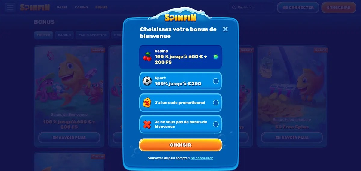 Welcome bonus selection modal (French localisation) for Spinfin Casino, offering options such as a casino bonus (100% jusqu’à 600 € + 200 free spins), a sports bonus (100% jusqu’à 200 €), entering a promo code, or declining the bonus, with a prominent “Choisir” button and login link below